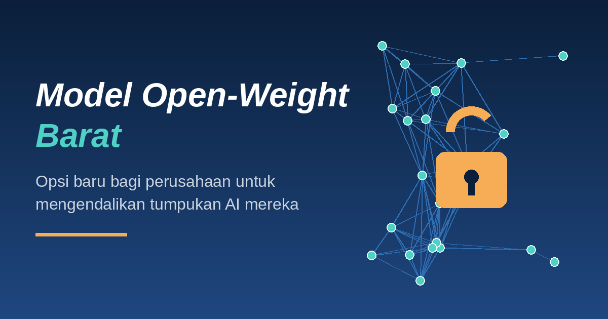 Model open-weight Barat memberi perusahaan kendali atas tumpukan AI, data, dan kepatuhan